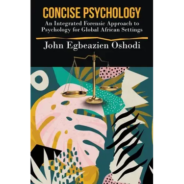 Concise Psychology: An Integrated Forensic Approach to Psychology for Global African Settings