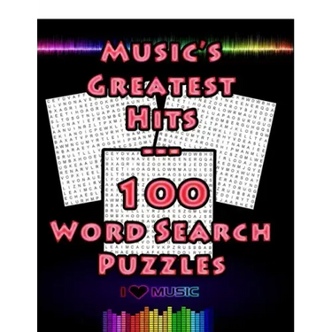 Music's Greatest Hits - 100 Word Search Puzzles: 100 Music Themed Word Search Puzzles For Music Lovers, Large 8.5 x 11 Puzzle Book