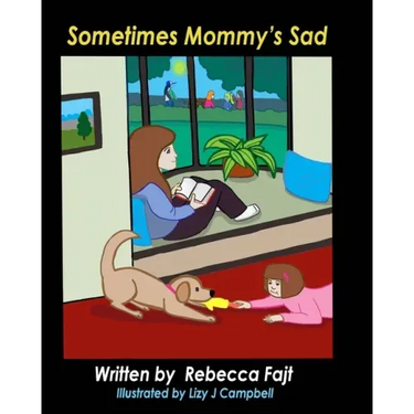 Sometimes Mommy's Sad