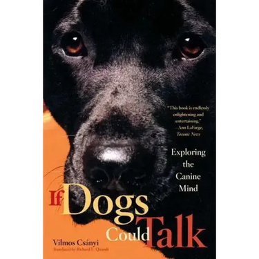 If Dogs Could Talk: Exploring the Canine Mind