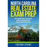 North Carolina Real Estate Exam Prep: The Complete Guide to Passing the North Carolina Real Estate License Exam the First Time!