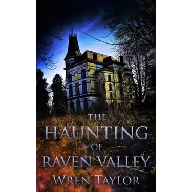 The Haunting of Raven Valley