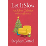 Let It Slow: An Advent Calendar with a Difference