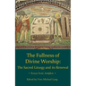 Fullness of Divine Worship