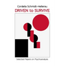 Driven to Survive: Selected Papers by Cordelia Schmidt-Hellerau