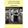 How to Make Dolls' Houses