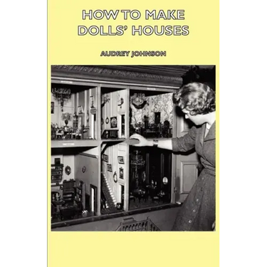 How to Make Dolls' Houses