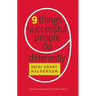 Nine Things Successful People Do Differently