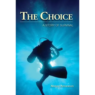 The Choice: A Story of Survival