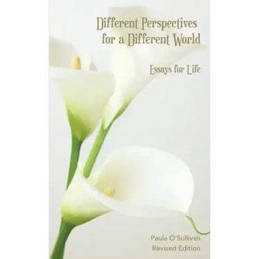 Different Perspectives for a Different World: Essays for Life - Revised Edition