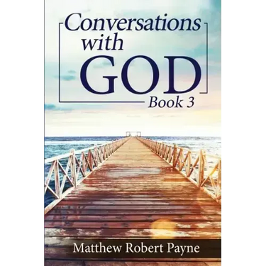 Conversations with God Book 3: Let's get Real!