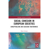 Social Cohesion in European Societies: Conceptualising and Assessing Togetherness