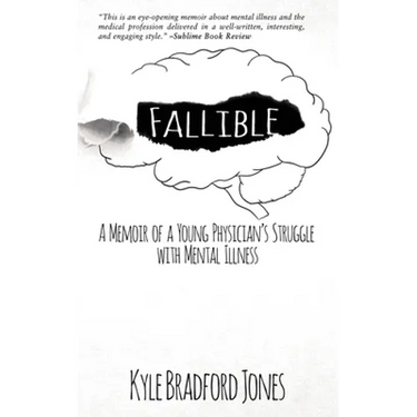 Fallible: A Memoir of a Young Physician's Struggle with Mental Illness