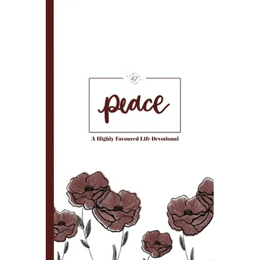 Peace: A Highly Favoured Life Devotional