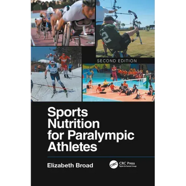 Sports Nutrition for Paralympic Athletes, Second Edition