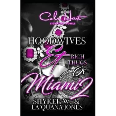 Hoodwives & Rich Thugs of Miami 2