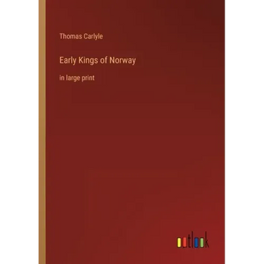 Early Kings of Norway: in large print