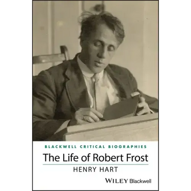 The Life of Robert Frost