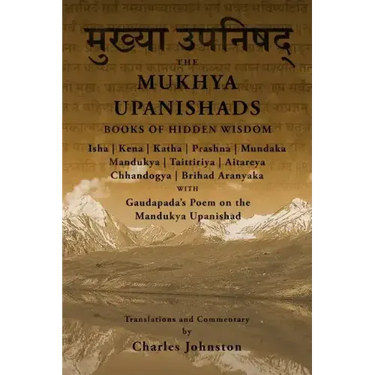 The Mukhya Upanishads: Books of Hidden Wisdom