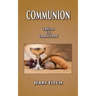 Communion: Truth vs. Tradition