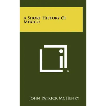 A Short History Of Mexico