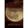 The Best Werewolf Short Stories 1800-1849: A Classic Werewolf Anthology