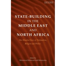 State-Building in the Middle East and North Africa: One Hundred Years of Nationalism, Religion and Politics