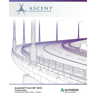 AutoCAD Civil 3D 2019: Fundamentals (Metric Units): Autodesk Authorized Publisher