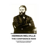 Herman Melville - The Confidence Man: "It is better to fail in originality than to succeed in imitation"