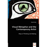 Visual Metaphor and the Contemporary Artist