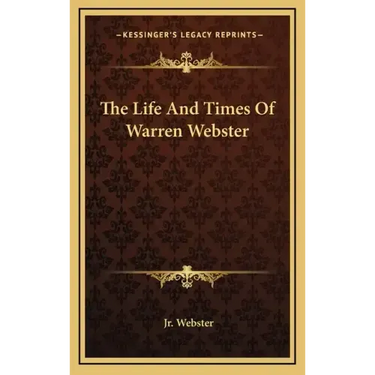 The Life and Times of Warren Webster