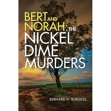 Bert and Norah: the Nickel Dime Murders