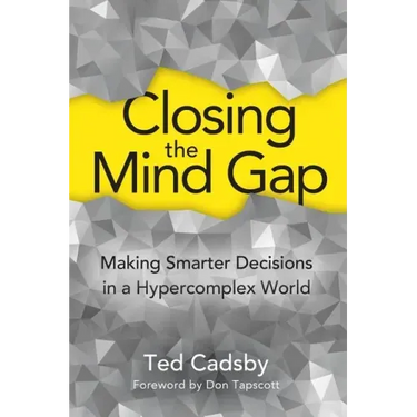 Closing the Mind Gap: Making Smarter Decisions in a Hypercomplex World