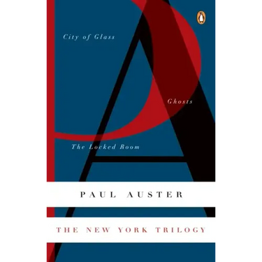 The New York Trilogy: City of Glass/Ghosts/The Locked Room
