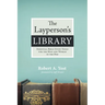The Layperson's Library: Essential Bible Study Tools for the Man and Woman in the Pew