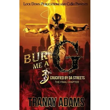 Bury Me A G 3: Crucified by da Streets