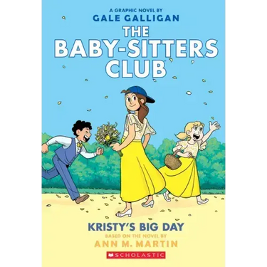 Kristy's Big Day: A Graphic Novel (the Baby-Sitters Club #6)