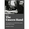 The Unseen Hand: The experience of a WWII POW and the Death March of 1945