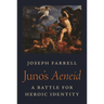 Juno's Aeneid: A Battle for Heroic Identity