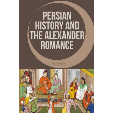 Persian History and the Alexander Romance