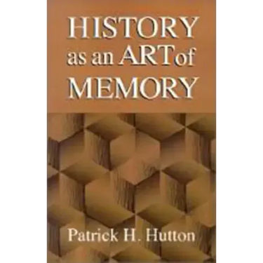 History as an Art of Memory