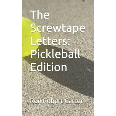 The Screwtape Letters: Pickleball Edition
