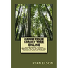 Grow Your Family Tree Online: Getting Started, Valuable Websites, and All the Basics, Tips, and Tricks You Need to Build Your Family Tree Using the