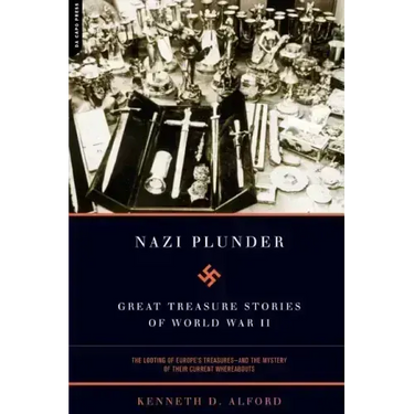 Nazi Plunder: Great Treasure Stories of World War II