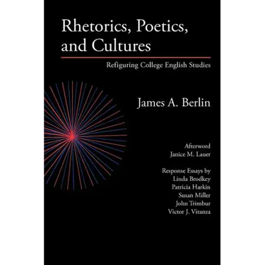 Rhetorics, Poetics, and Cultures: Refiguring College English Studies