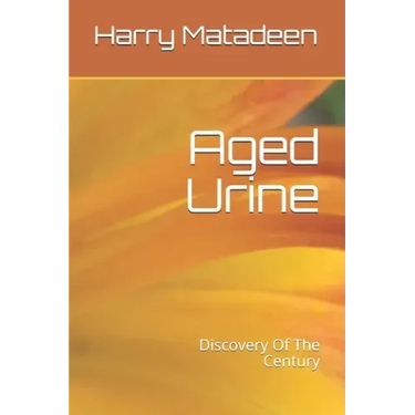 Aged Urine- Discovery Of The Century
