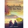 Sagahawk by the Sea: A Love Story Changes History