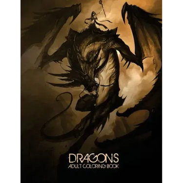 Dragons: Adult Coloring Book: Large, Stress Relieving, Relaxing Dragon Coloring Book for Adults, Grown Ups, Men & Women. 45 One