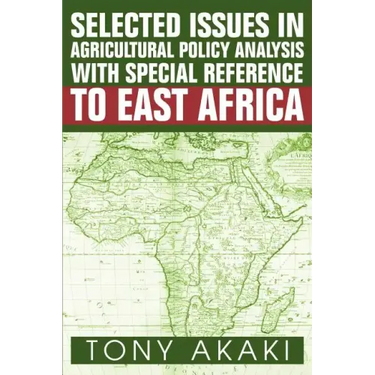 Selected Issues In Agricultural Policy Analysis With Special Reference To East Africa