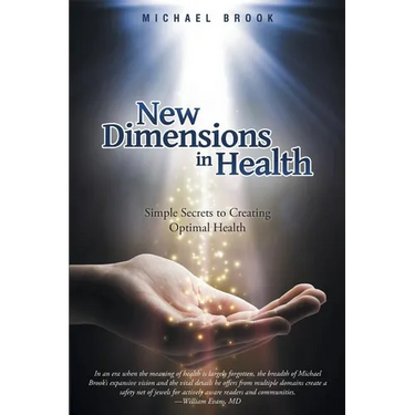 New Dimensions in Health: Simple Secrets to Creating Optimal Health